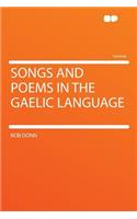 Songs and Poems in the Gaelic Language