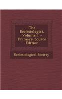 The Ecclesiologist, Volume 1: (English)