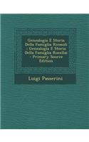 Genealogia E Storia Della Famiglia Ricasoli; Genealogia E Storia Della Famiglia Rucellai - Primary Source Edition