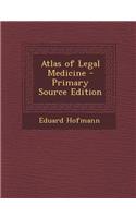 Atlas of Legal Medicine - Primary Source Edition