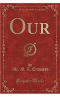 Our (Classic Reprint)