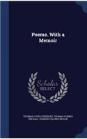 Poems. With a Memoir