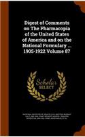 Digest of Comments on The Pharmacopia of the United States of America and on the National Formulary ... 1905-1922 Volume 87