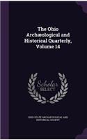 The Ohio Archæological and Historical Quarterly, Volume 14