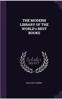 THE MODERN LIBRARY OF THE WORLD's BEST BOOKS