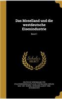 Das Moselland Und Die Westdeutsche Eisenindustrie; Band 1