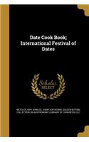 Date Cook Book; International Festival of Dates