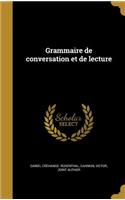 Grammaire de conversation et de lecture