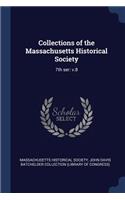 Collections of the Massachusetts Historical Society: 7th ser: v.8