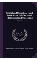 Critical and Exegetical Hand-Book to the Epistles to the Philippians and Colossians; Volume 9