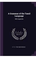 Grammar of the Tamil Language: With Appendix
