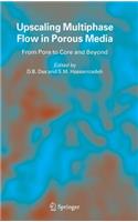 Upscaling Multiphase Flow in Porous Media: From Pore to Core and Beyond