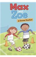 Max and Zoe at Soccer Practice: (Max and Zoe)