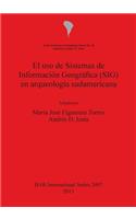 uso de Sistemas de Información Geográfica (SIG) en arqueología sudamericana