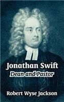 Jonathan Swift: Dean and Pastor