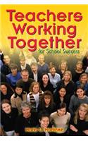 Teachers Working Together for School Success