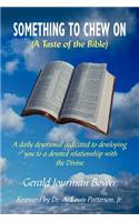Something to Chew on: (A Taste of the Bible)
