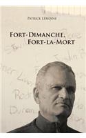 Fort-Dimanche, Fort-La-Mort