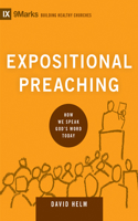 Expositional Preaching: How We Speak God's Word Today(Building Healthy Churches)