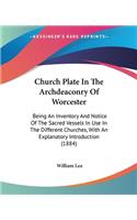 Church Plate In The Archdeaconry Of Worcester