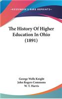 History Of Higher Education In Ohio (1891)