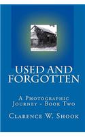Used and Forgotten