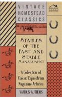 Stables of the Past and Stable Management - A Collection of Classic Equestrian Magazine Articles