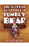 Scottish Adventures of Rumbly Bear: Biker Bear - The First Adventure