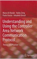 Understanding and Using the Controller Area Network Communication Protocol