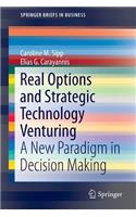 Real Options and Strategic Technology Venturing