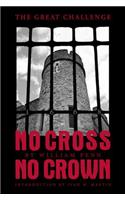 No Cross, No Crown