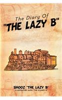 Diary Of ''The Lazy B''