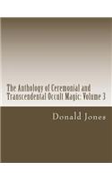 Anthology of Ceremonial and Transcendental Occult Magic