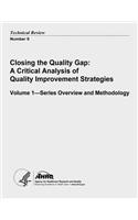 Closing the Quality Gap: A Critical Analysis of Quality Improvement Strategies: Volume 1 - Series Overview and Methodology: Technical Review Number 9