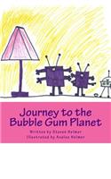 Journey to the Bubble Gum Planet