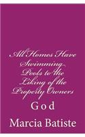 All Homes Have Swimming Pools to the Liking of the Property Owners: God(English)