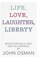 Life, Love, Laughter, Liberty
