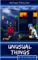 Unusual Things