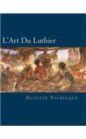 L'Art Du Luthier