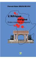 L'Afrique saigne