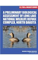 A Preliminary Biological Assessment of Long Lake National Wildlife Refuge Complex, North Dakota