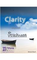 Clarity beyond Stuckness