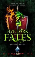 Five Dark Fates: (4 Three Dark Crowns)