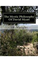 The Mystic Philosophy Of David Myatt
