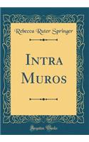 Intra Muros (Classic Reprint)