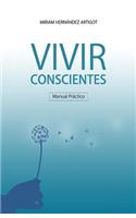 Manual Practico Para Vivir Conscientes: (Spanish)