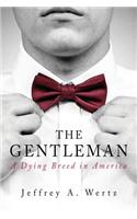 The Gentleman: A Dying Breed in America