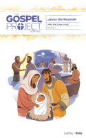 The Gospel Project for Kids: Older Kids Leader Guide - Volume 7: Jesus the Messiah: Volume 4