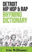 Detroit Hip Hop & Rap Rhyming Dictionary