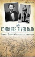Combahee River Raid: Harriet Tubman & Lowcountry Liberation